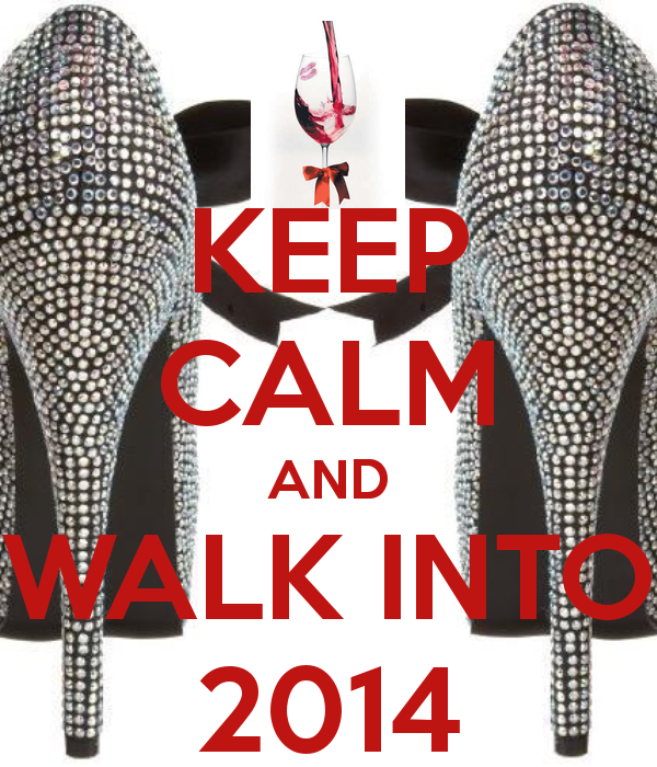 keep-calm-and-walk-into-2014